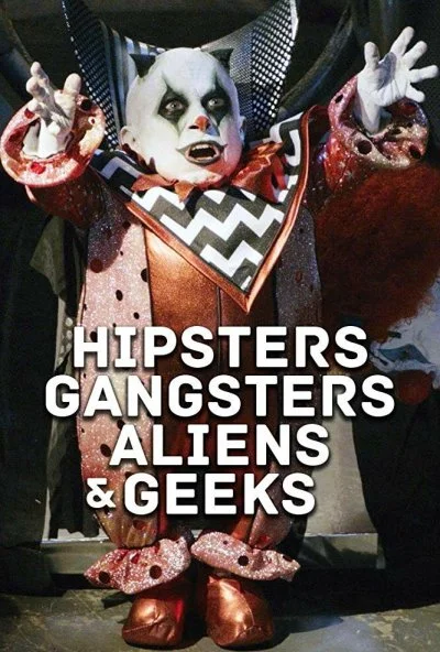 Хипстеры, гангстеры, пришельцы и гики (2019) онлайн бесплатно