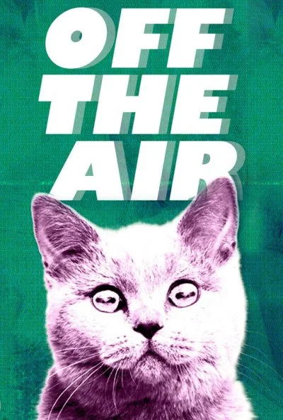 Off the Air (2011) онлайн бесплатно